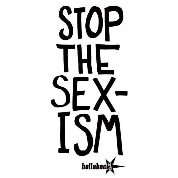 Stop The Sexism