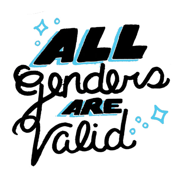 All Genders Are Valid