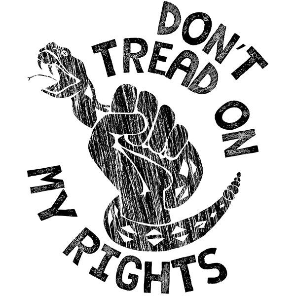 Don't Tread On My Rights