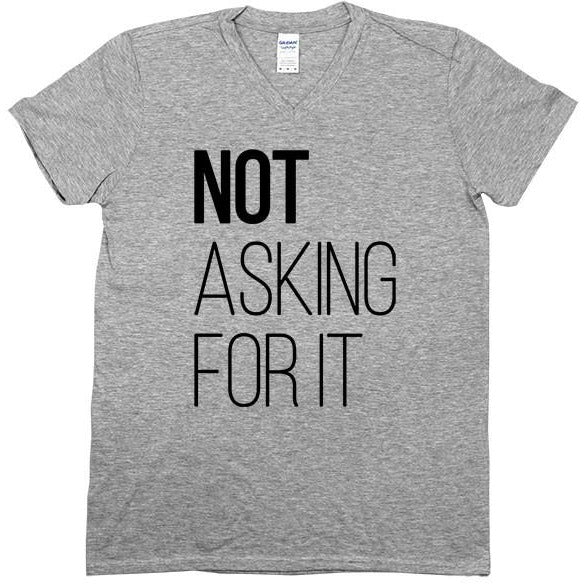 Not Asking For It -- Unisex T-Shirt - Feminist Apparel - 6