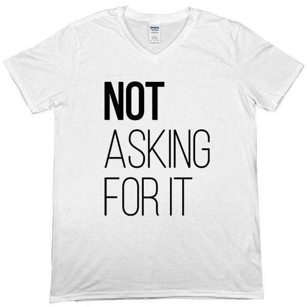 Not Asking For It -- Unisex T-Shirt - Feminist Apparel - 4