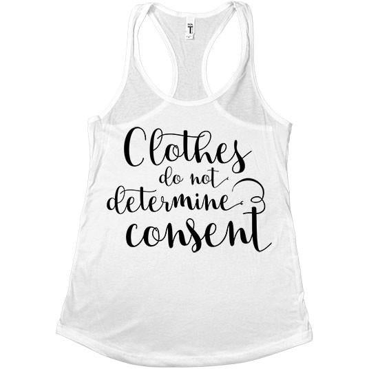Clothes Do Not Determine Consent -- Women's Tanktop - Feminist Apparel - 5