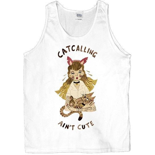 Catcalling Ain't Cute-- Unisex Tanktop - Feminist Apparel