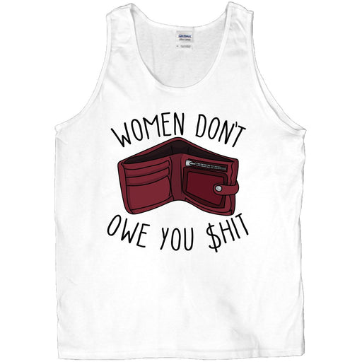 White tanktop with an illustration of "Women Don't Owe You Shit" on it