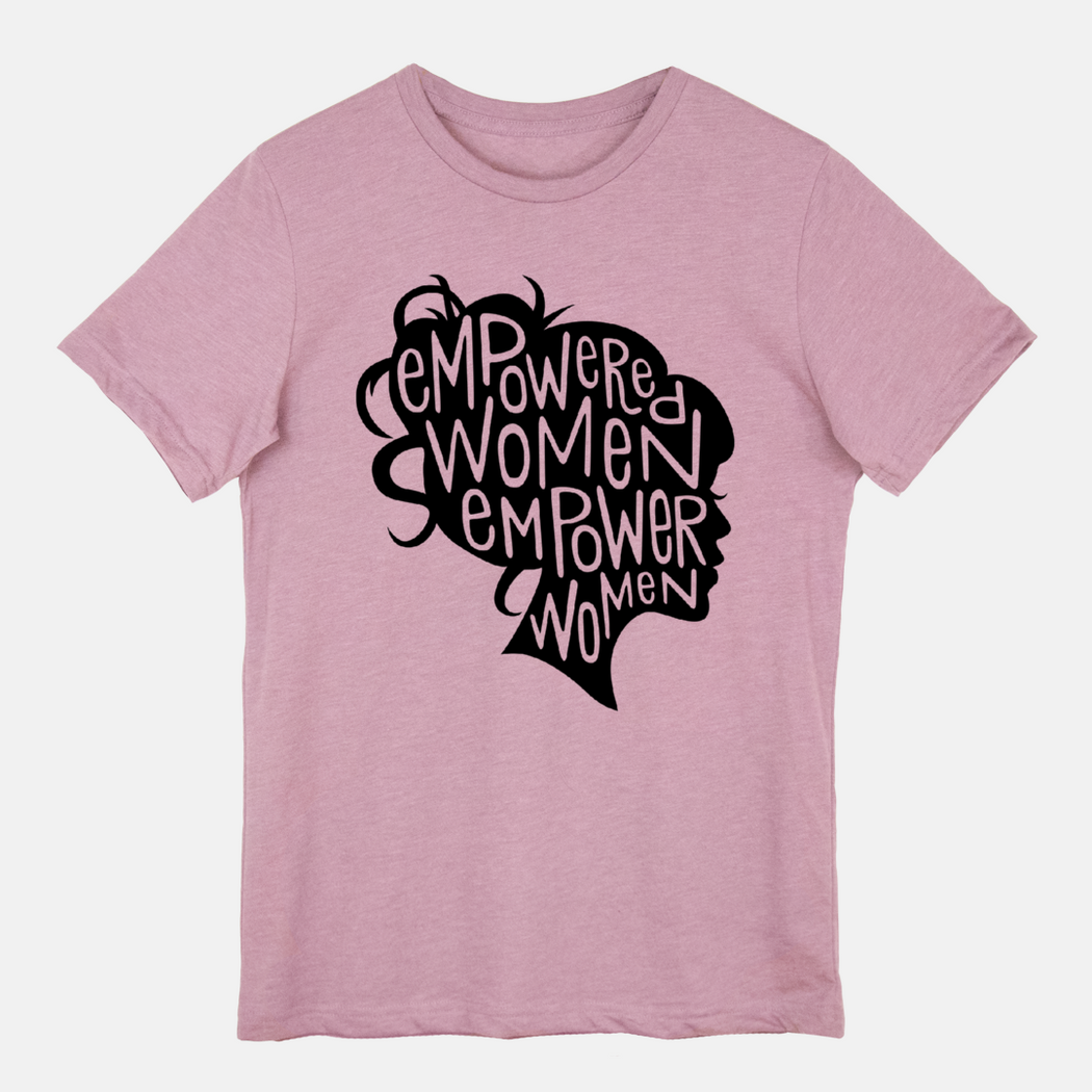 Empowered Women Empower Women -- Unisex T-Shirt
