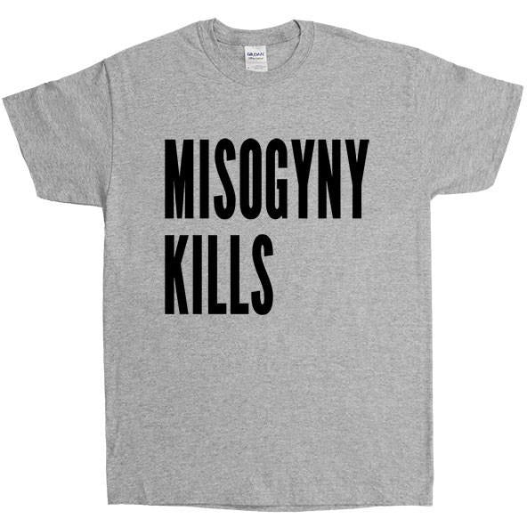 Misogyny Kills -- Unisex T-Shirt - Feminist Apparel - 4