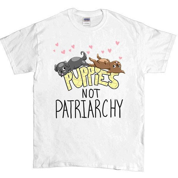 Puppies Not Patriarchy -- Unisex T-Shirt - Feminist Apparel - 1