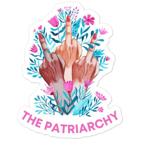 Fuck The Patriarchy -- Sticker