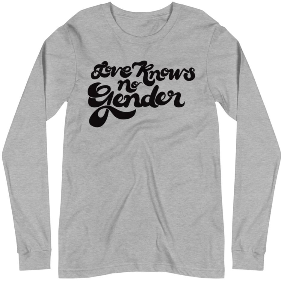 Love Knows No Gender -- Unisex Long Sleeve