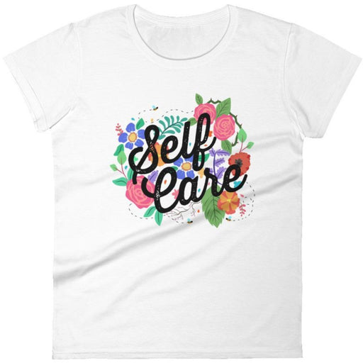 Self Care Flowers -- Women's T-Shirt