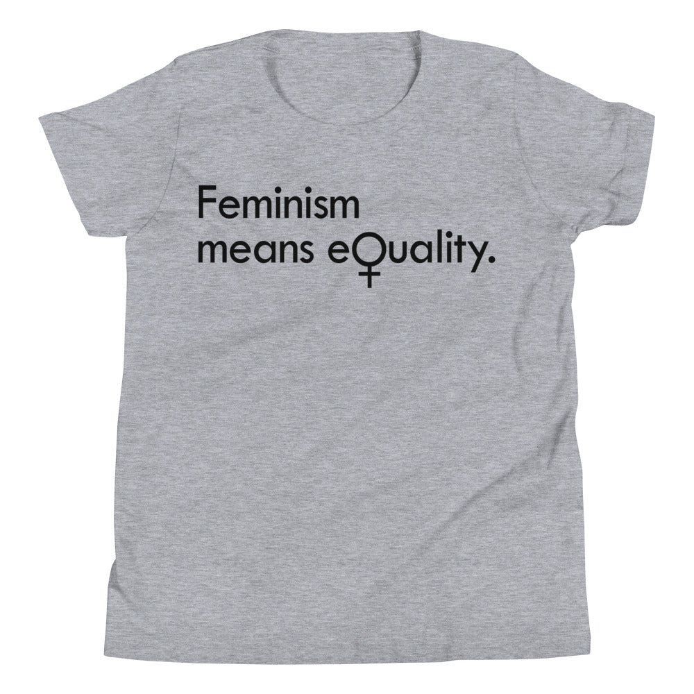 Feminism Means Equality -- Youth/Toddler T-Shirt