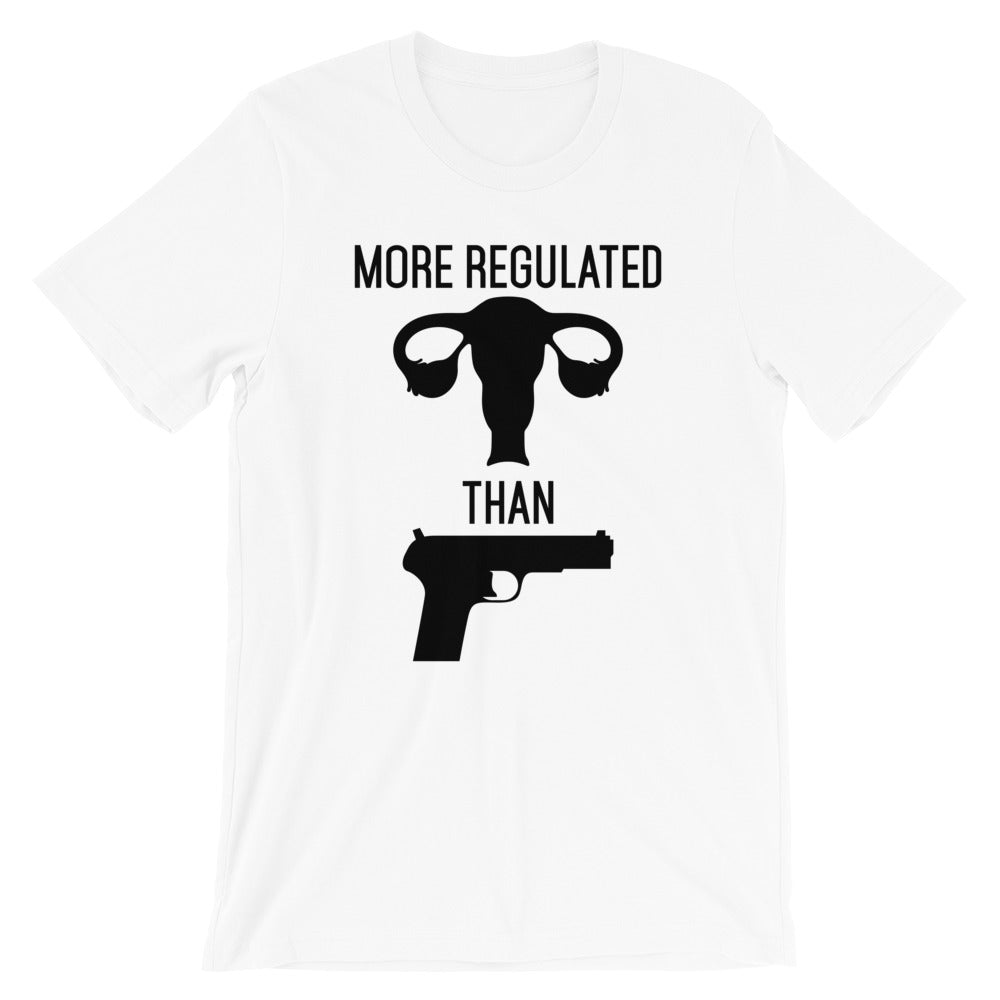 More Regulated Than Guns -- Unisex T-Shirt