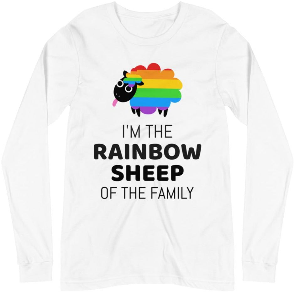 I'm The Rainbow Sheep Of The Family -- Unisex Long Sleeve