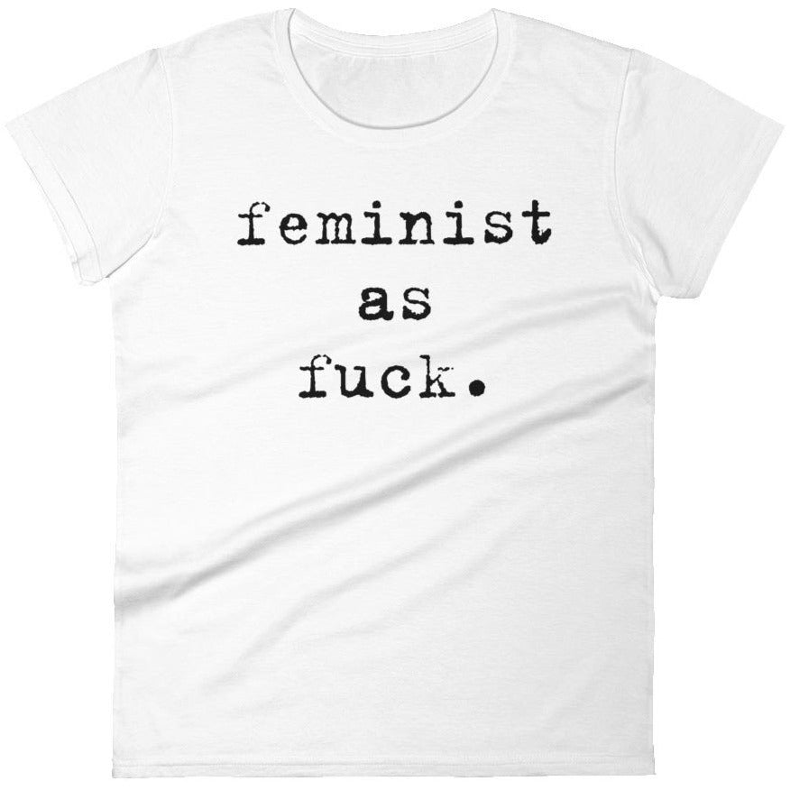Feminist As Fuck Typewriter -- Women's T-Shirt