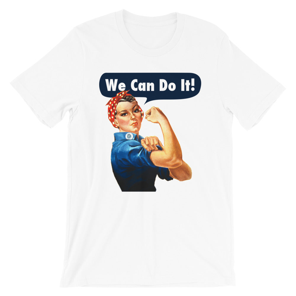 Rosie The Riveter -- Unisex T-Shirt