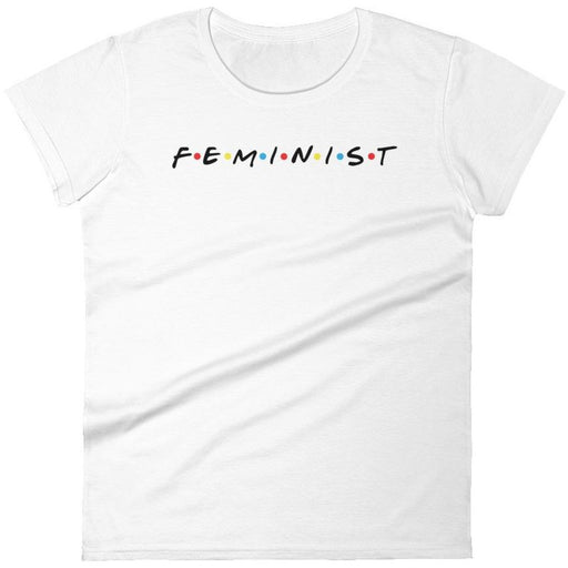 Feminist Friends -- Women's T-Shirt