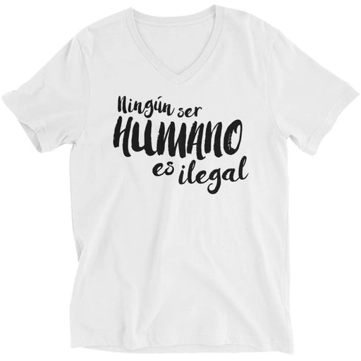 Ningún Ser Humano Es Ilegal -- Unisex T-Shirt