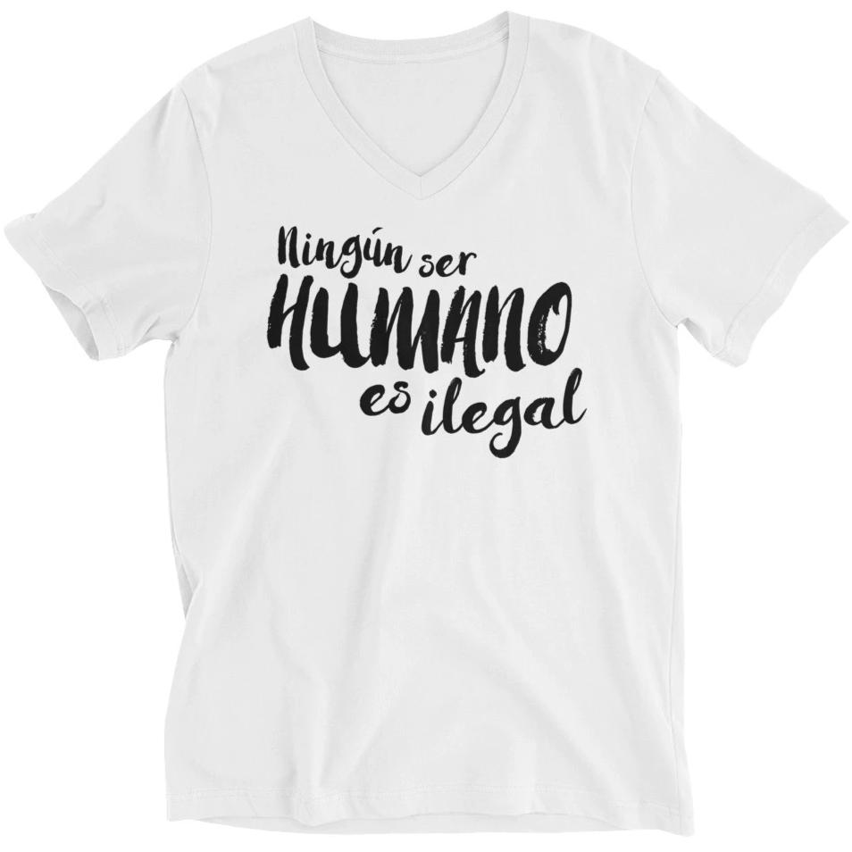 Ningún Ser Humano Es Ilegal -- Unisex T-Shirt