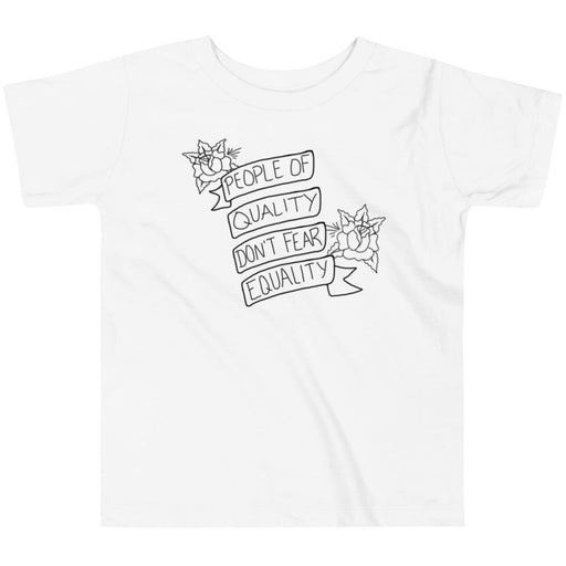 People Of Quality Don't Fear Equality -- Youth/Toddler T-Shirt
