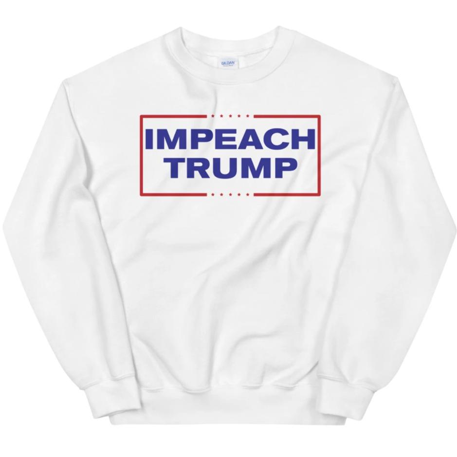 Impeach Trump -- Sweatshirt