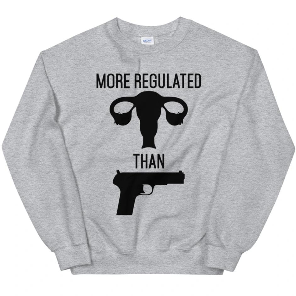 More Regulated Than Guns -- Sweatshirt