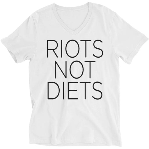 Riots Not Diets -- Unisex T-Shirt