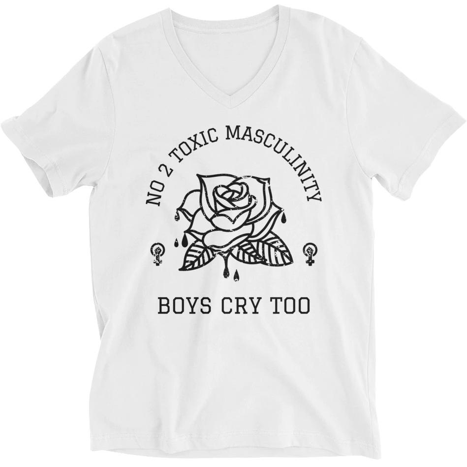 No 2 Toxic Masculinity, Boys Cry Too -- Unisex T-Shirt