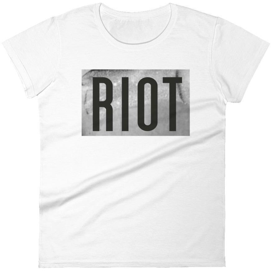 RIOT -- Women's T-Shirt