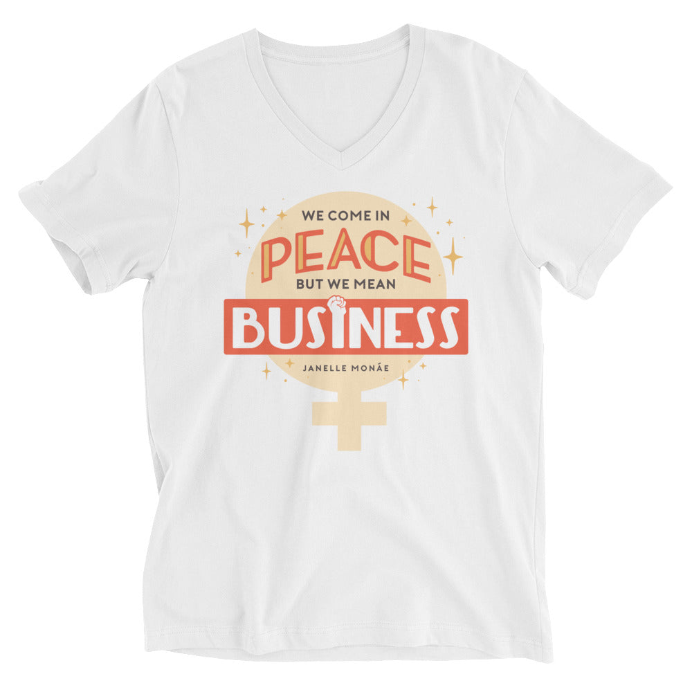 We Come In Peace, But We Mean Business -- Unisex T-Shirt