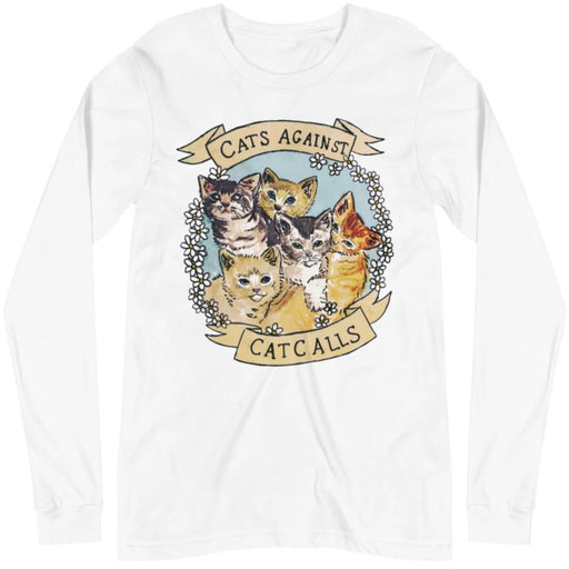 Cats Against Catcalls -- Unisex Long Sleeve