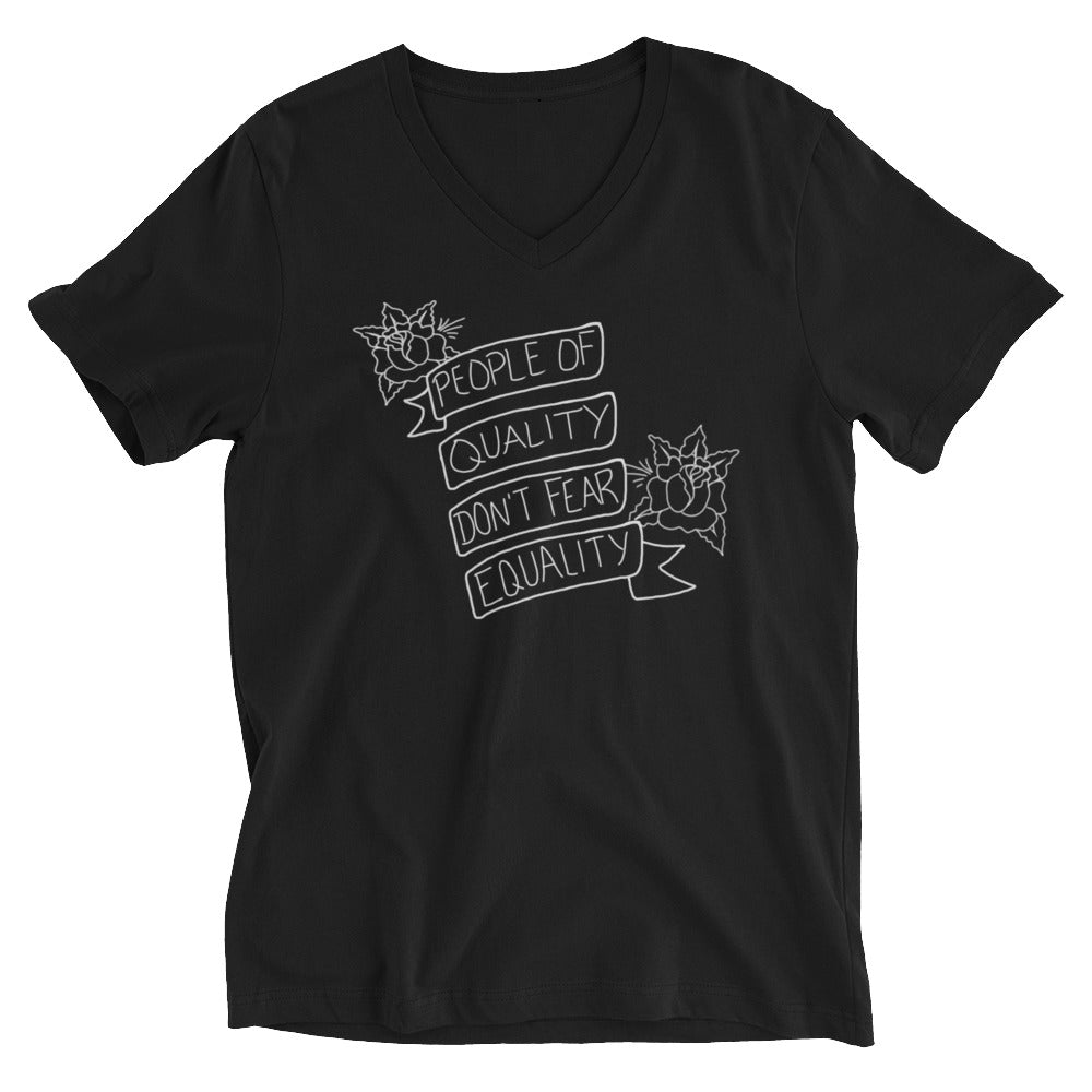 People of Quality Don't Fear Equality -- Unisex T-Shirt