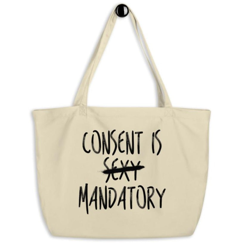 Consent Is Mandatory -- Tote Bag