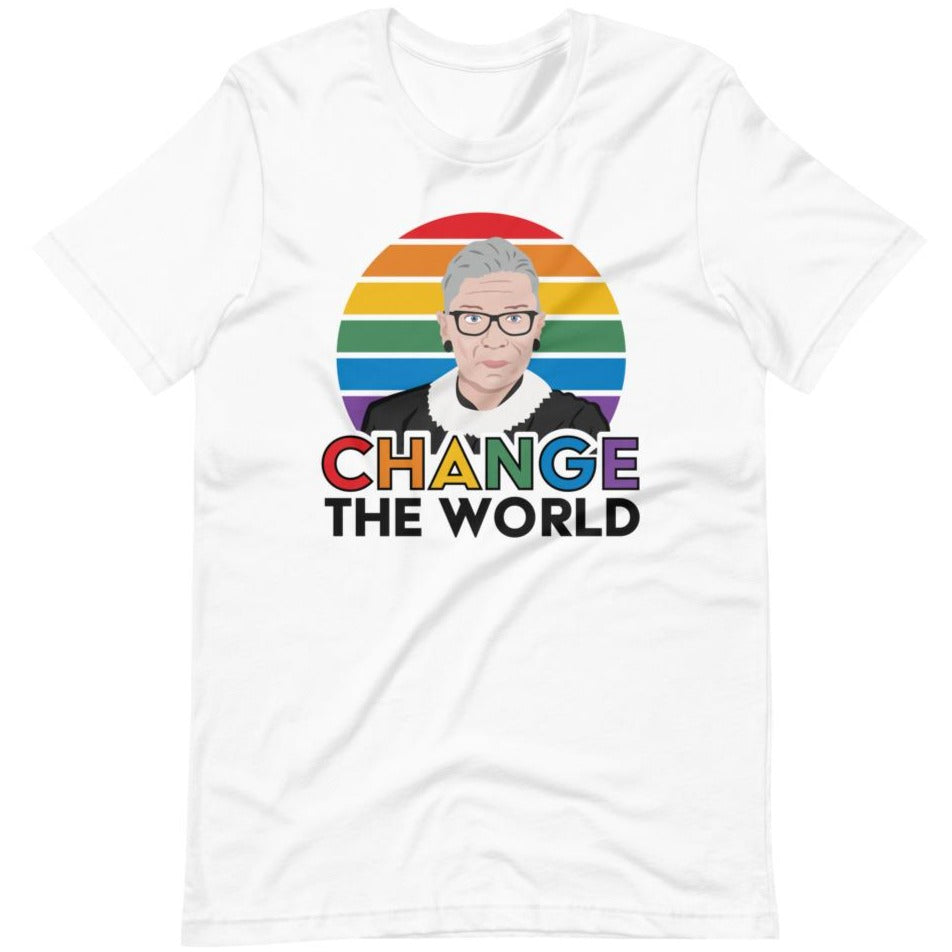 Change The World (Ruth Bader Ginsburg) -- Unisex T-Shirt