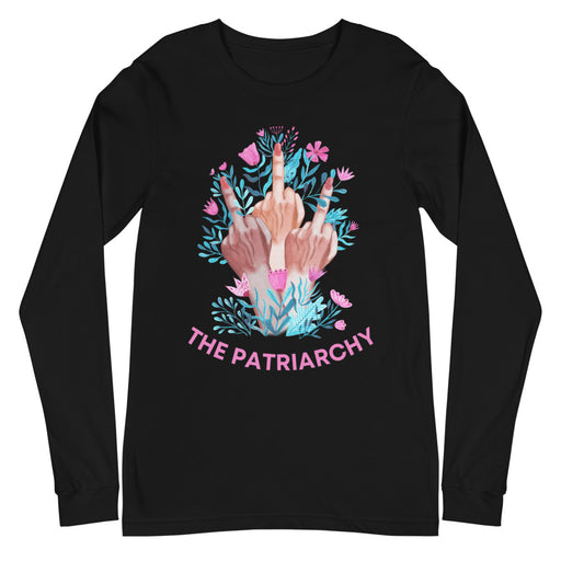 Fuck The Patriarchy -- Unisex Long Sleeve