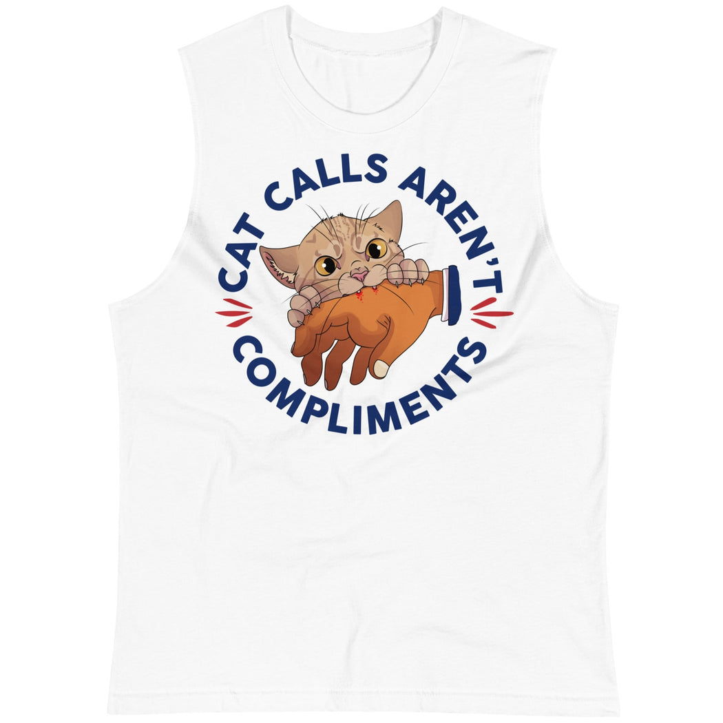 Cat Calls Aren't Compliments -- Unisex Tanktop