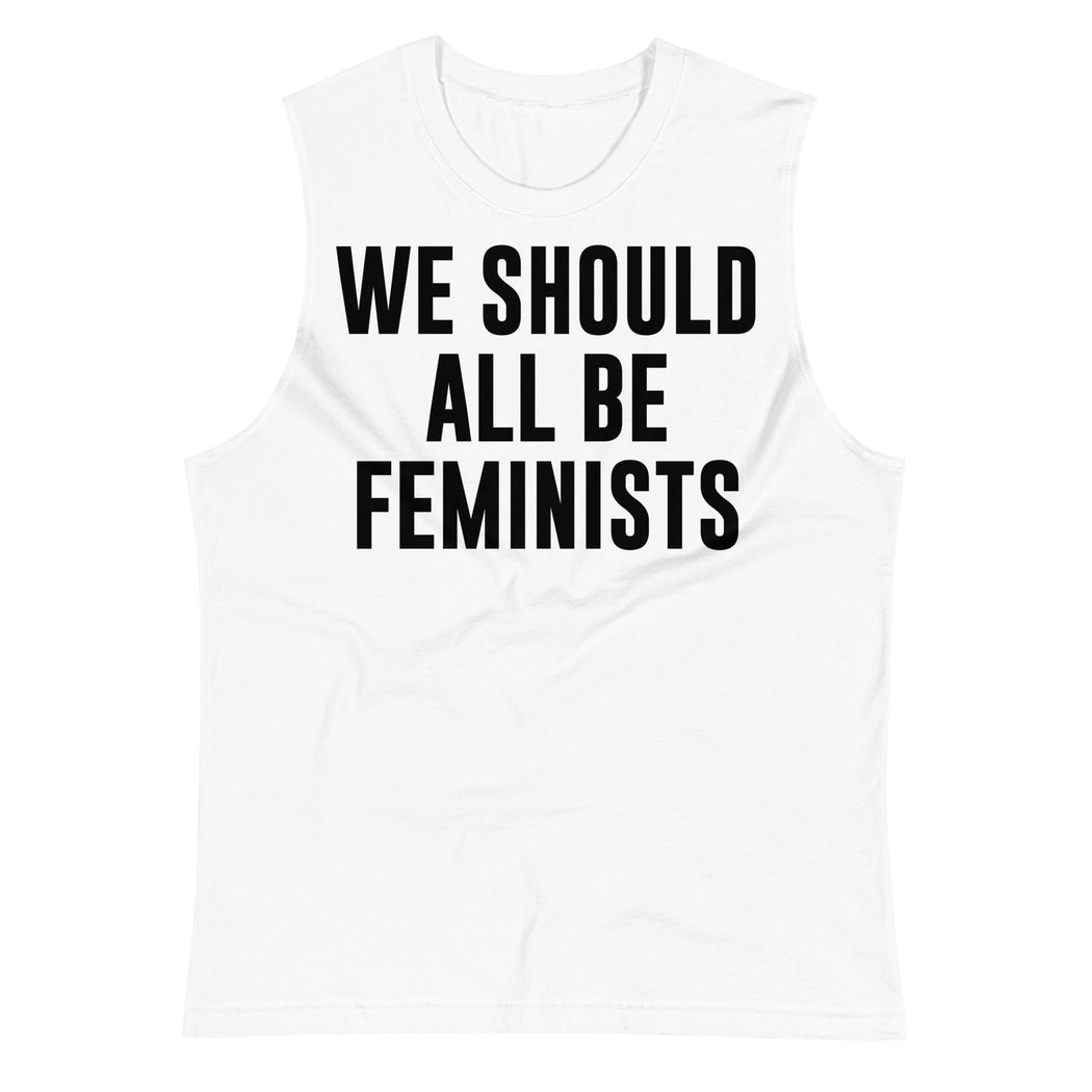 We Should All Be Feminists -- Unisex Tanktop