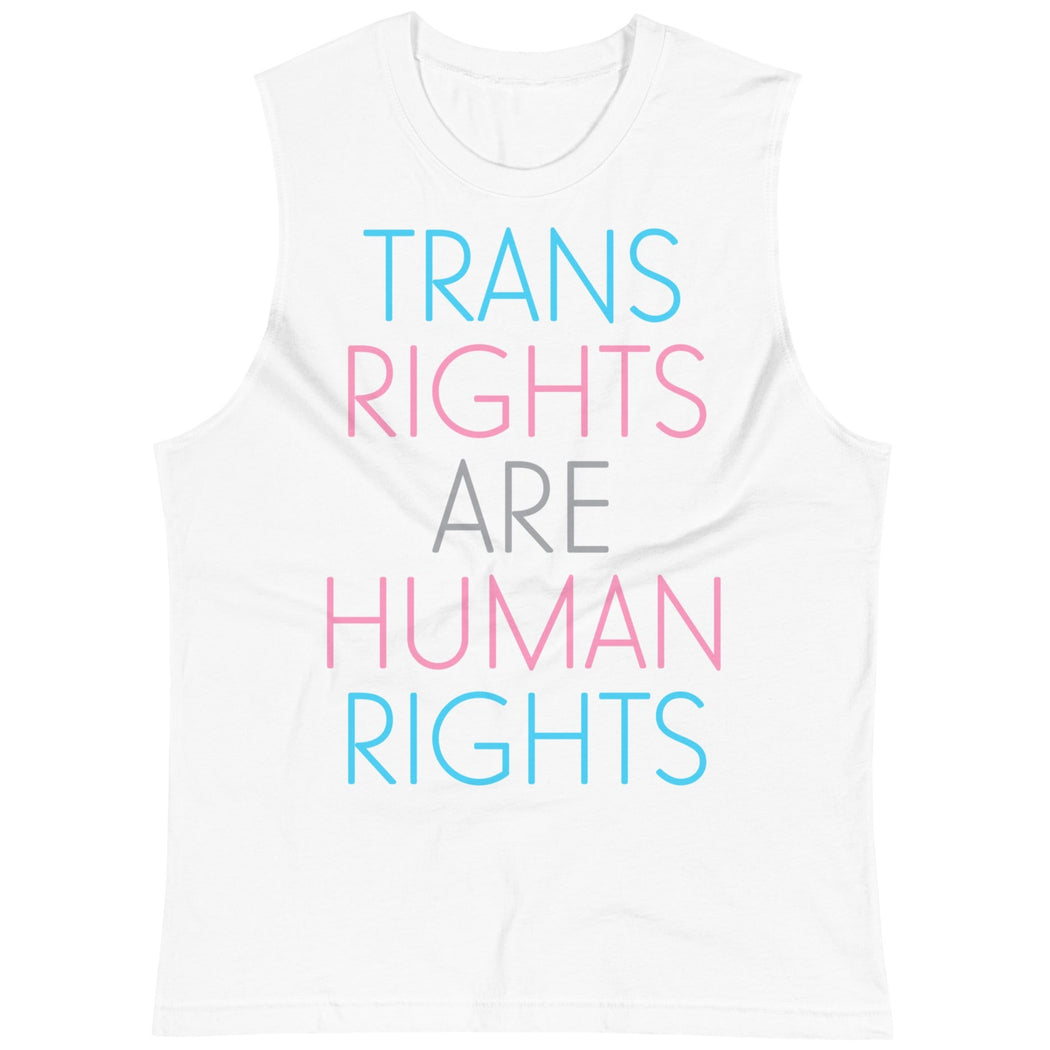 Trans Rights Are Human Rights -- Unisex Tanktop