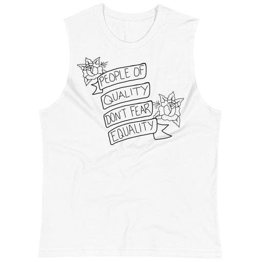 People of Quality Don't Fear Equality -- Unisex Tanktop