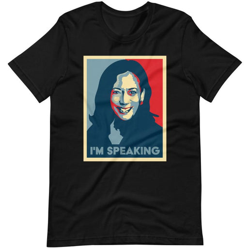 I'm Speaking, Kamala Harris -- Unisex T-Shirt