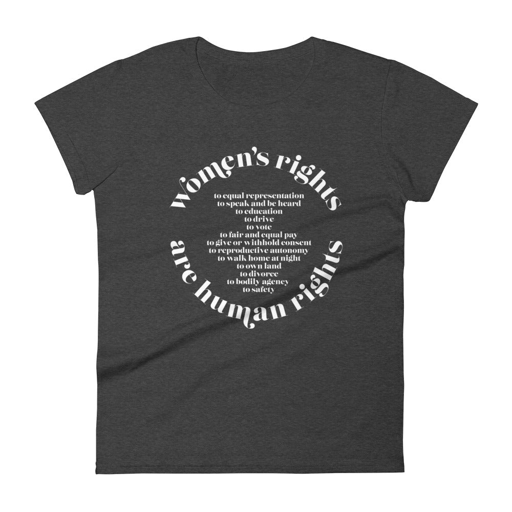 Women's Rights Are Human Rights (International Women's Day) -- Women's T-Shirt