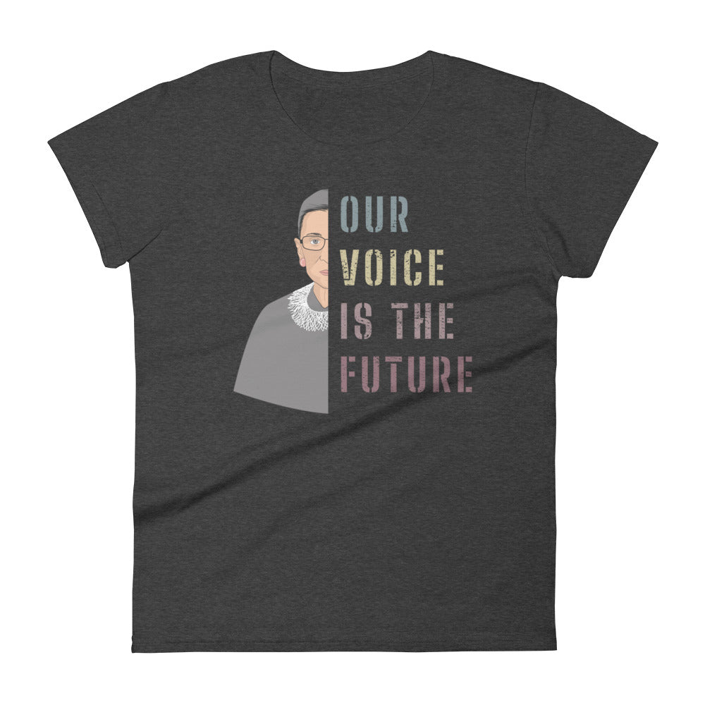 Our Voice Is The Future -- Women's T-Shirt